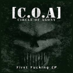 Circle Of Agony : First Fucking EP